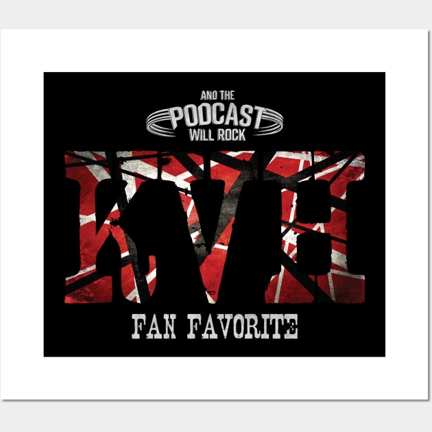 KVH Fan Favorite Wall Art by And The Podcast Will Rock